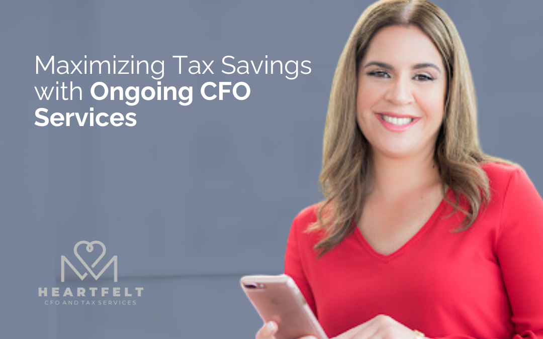 Maximizing Tax Savings with Ongoing CFO Services