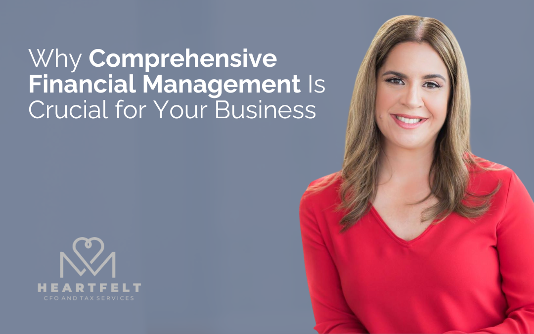 Why Comprehensive Financial Management Is Crucial for Your Business